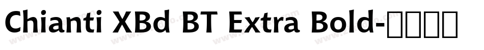 Chianti XBd BT Extra Bold字体转换